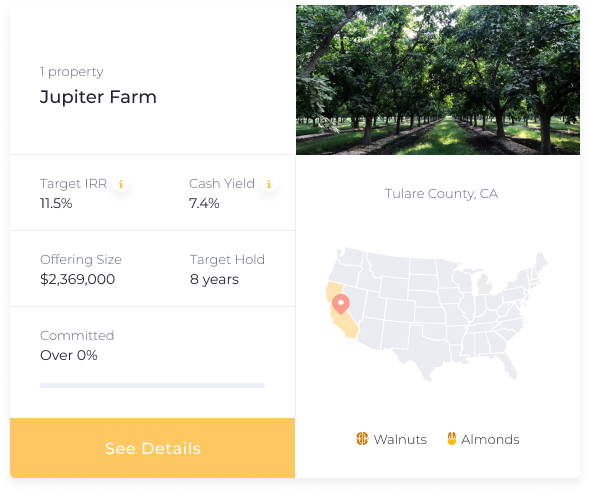 Jupiter Farm, Walnut Orchard in Tulare County, CA. Target IRR 11.5% and Cash Yield 7.4%